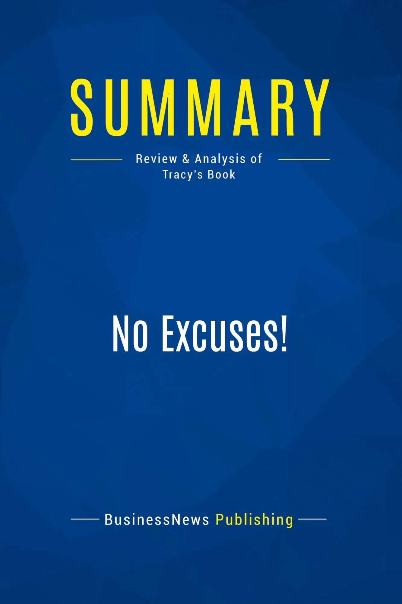 Cover: 9782511044285 | Summary: No Excuses! | Review and Analysis of Tracy's Book | Buch