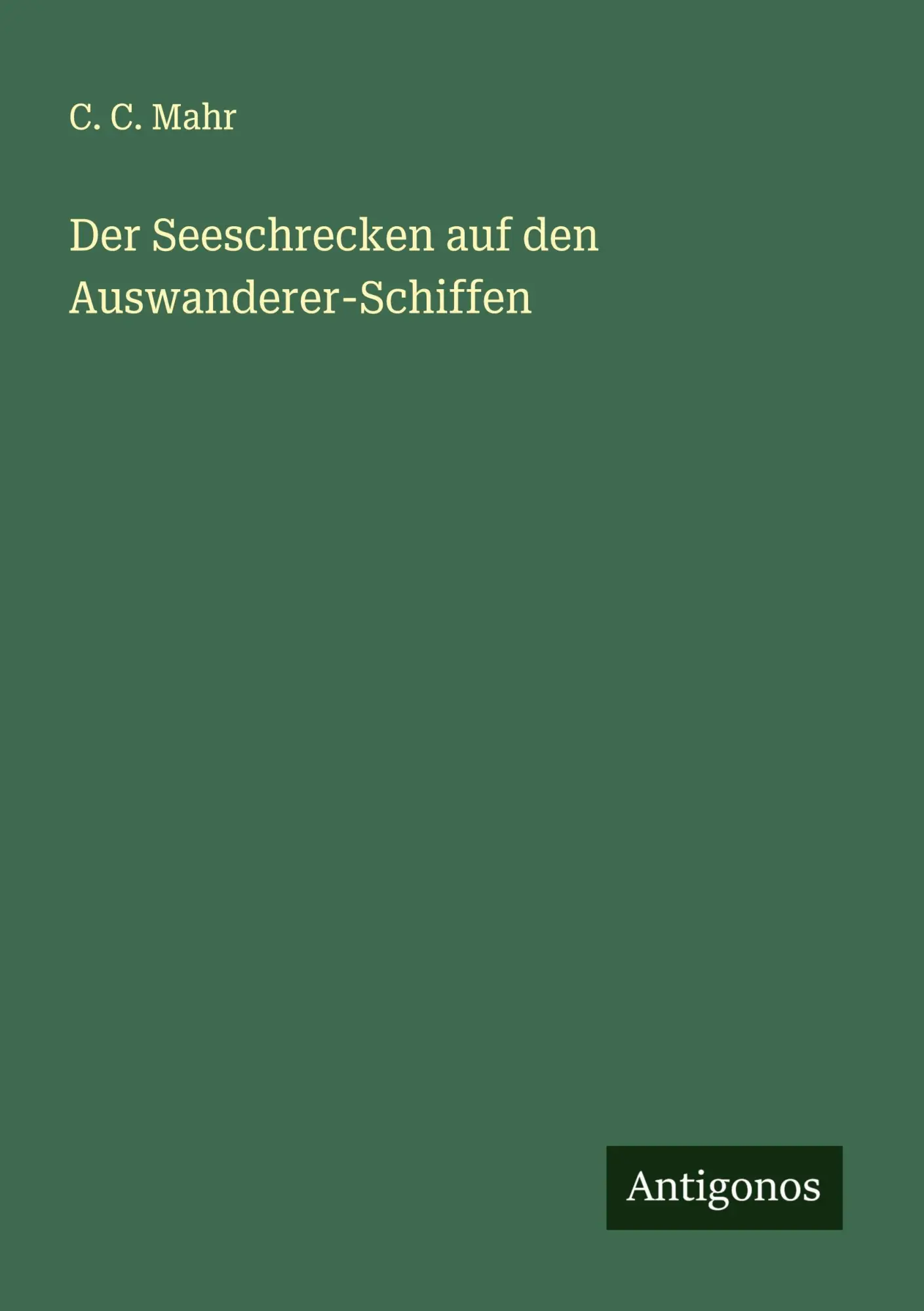 Cover: 9783386144285 | Der Seeschrecken auf den Auswanderer-Schiffen | C. C. Mahr | Buch