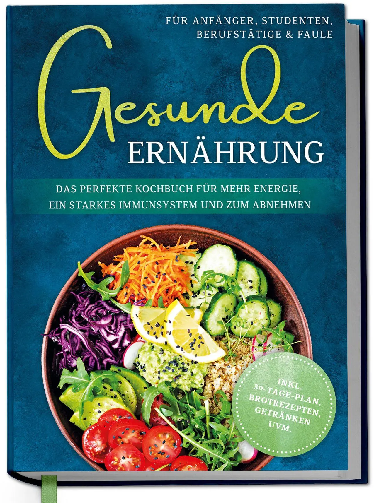 Cover: 9783757634285 | Gesunde Ernährung für Anfänger, Studenten, Berufstätige &amp; Faule:...