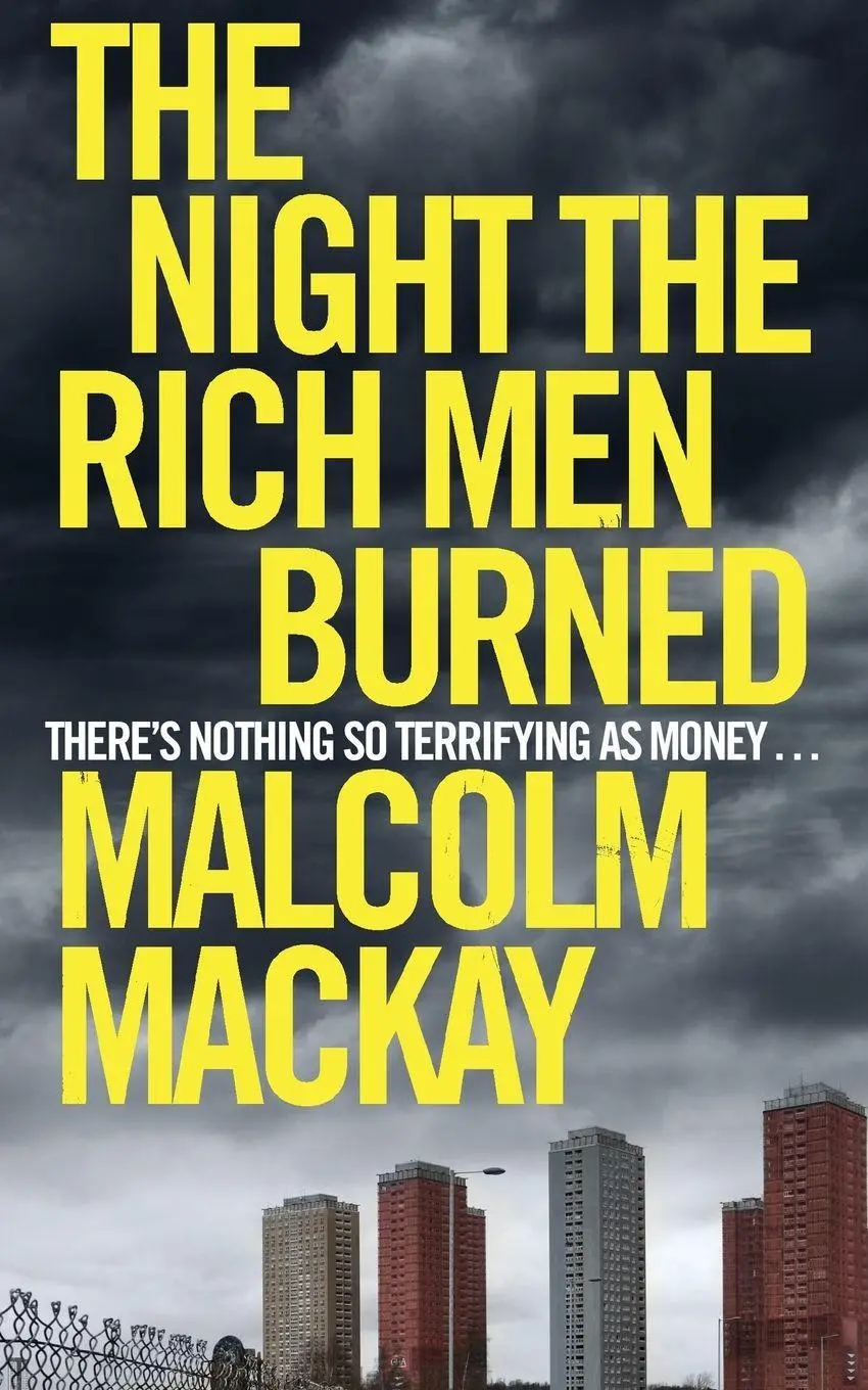 Cover: 9781447264385 | The Night the Rich Men Burned | Malcolm Mackay | Taschenbuch | 2015