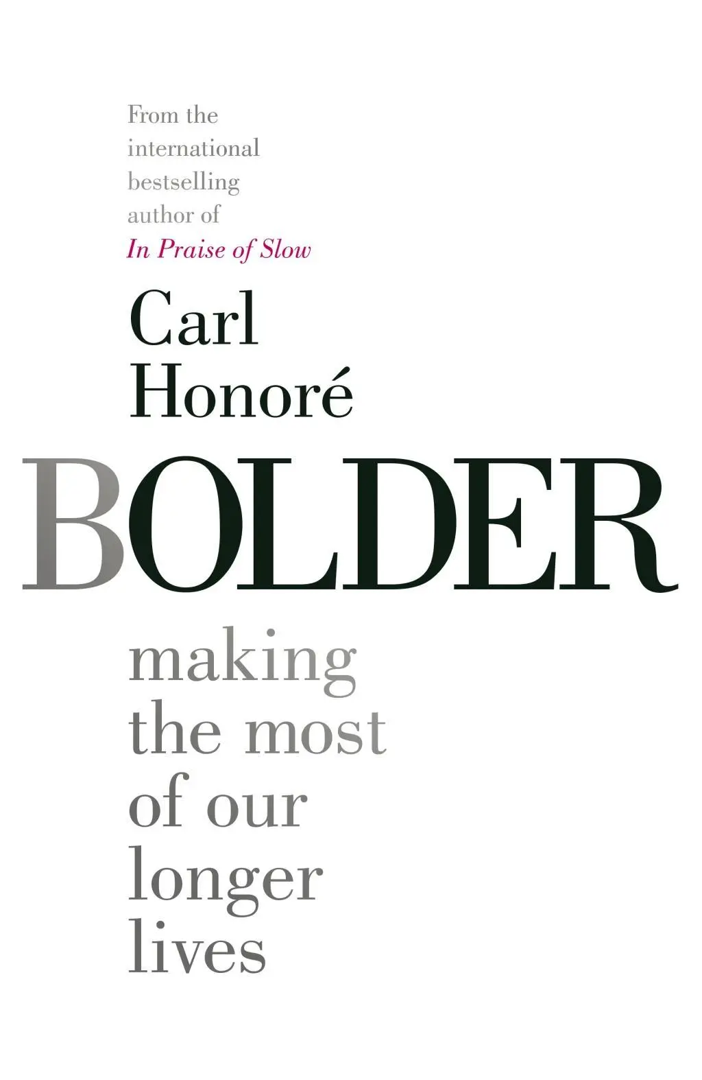 Cover: 9781471164385 | Bolder | Carl Honore | Taschenbuch | 320 S. | Englisch | 2019