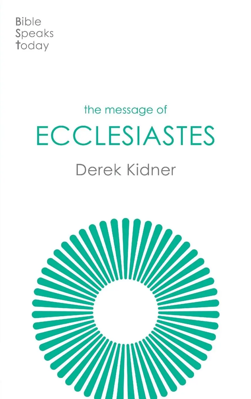 Cover: 9781789744385 | The Message of Ecclesiastes | A Time To Mourn And A Time To Dance
