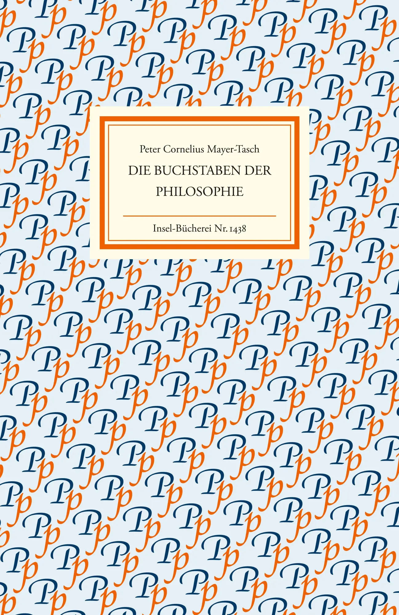 Cover: 9783458194385 | Die Buchstaben der Philosophie | Peter Cornelius Mayer-Tasch | Buch