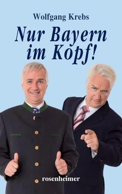Cover: 9783475544385 | Nur Bayern im Kopf! | Wolfgang Krebs | Buch | 256 S. | Deutsch | 2015