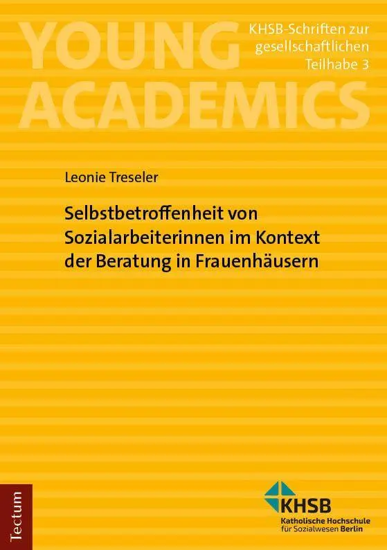 Selbstbetroffenheit von Sozialarbeiterinnen im Kontext der Beratung in Frauenhäusern