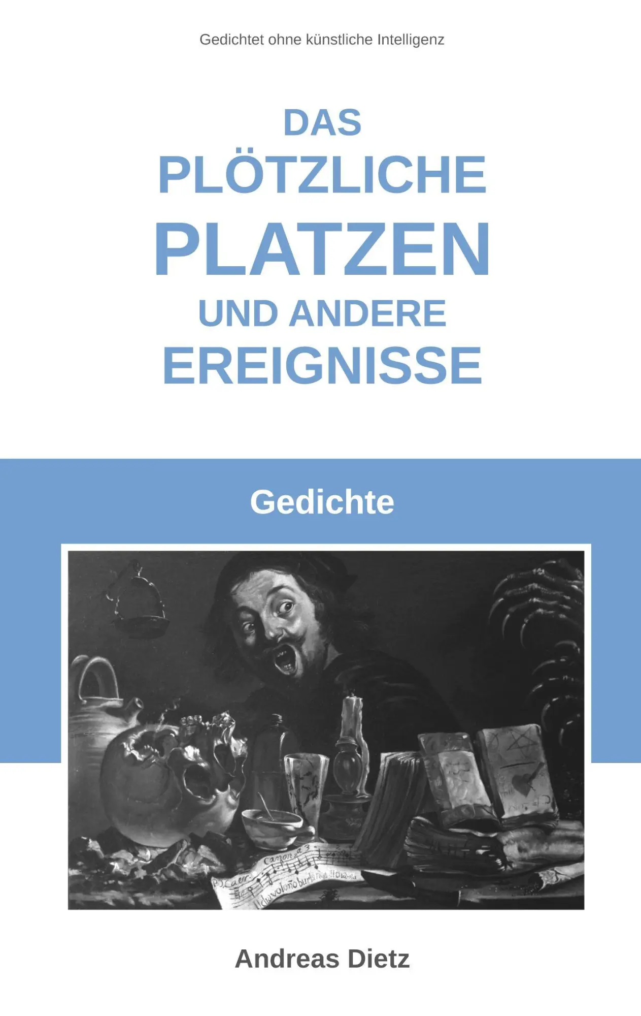 Cover: 9783695184385 | Das plötzliche Platzen und andere Ereignisse | Gedichte | Dietz | Buch