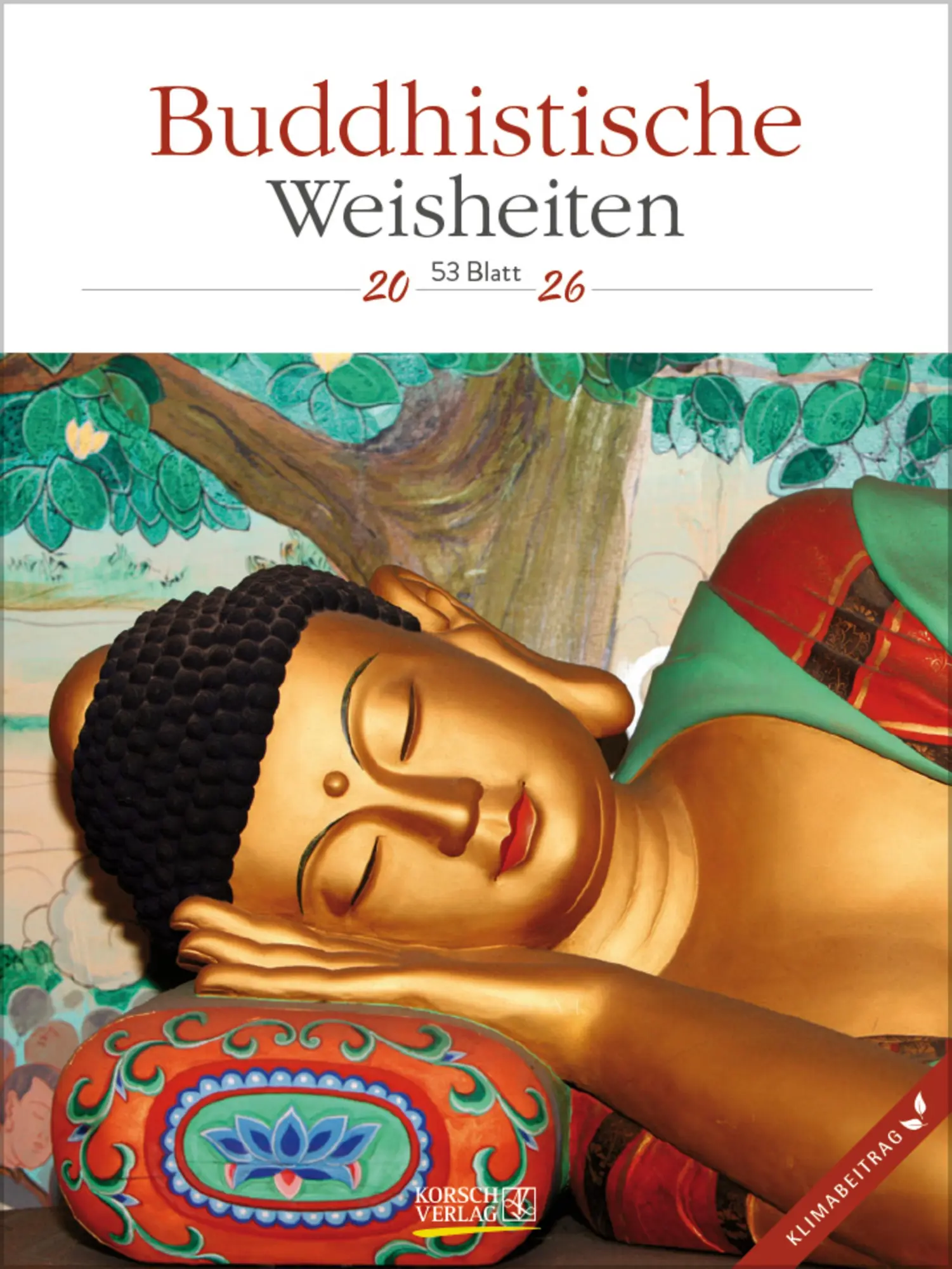 Cover: 9783731884385 | Buddhistische Weisheiten 2026 | Verlag Korsch | Kalender | 54 S.
