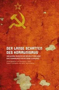Cover: 9783863314385 | Der lange Schatten des Kommunismus | Andreas A. Apelt | Taschenbuch