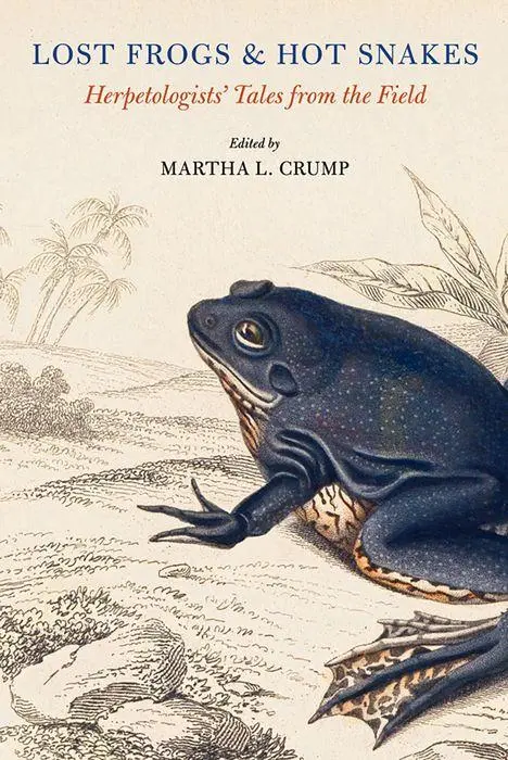 Cover: 9781501774485 | Lost Frogs and Hot Snakes | Herpetologists' Tales from the Field