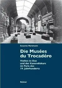 Cover: 9783496014485 | Die Musées du Trocadéro | Susanne Mersmann | Taschenbuch | 368 S.