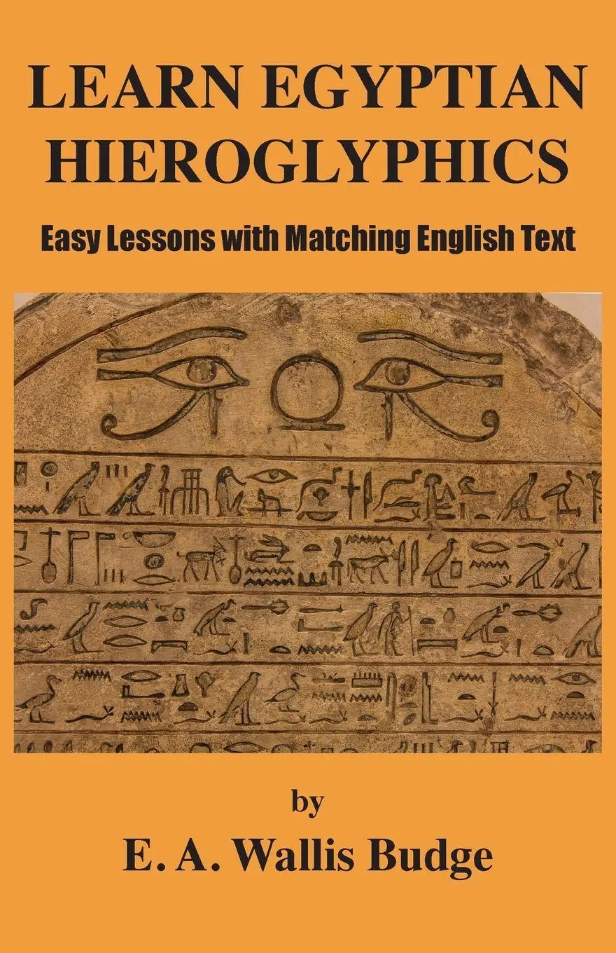 Cover: 9781585094585 | Learn Egyptian Hieroglyphics | Easy Lessons with Matching English Text