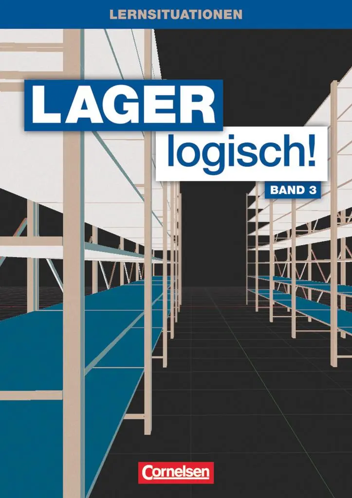Cover: 9783064504585 | Lager logisch! 3. Ausbildungsjahr. Arbeitsbuch mit Lernsituationen...