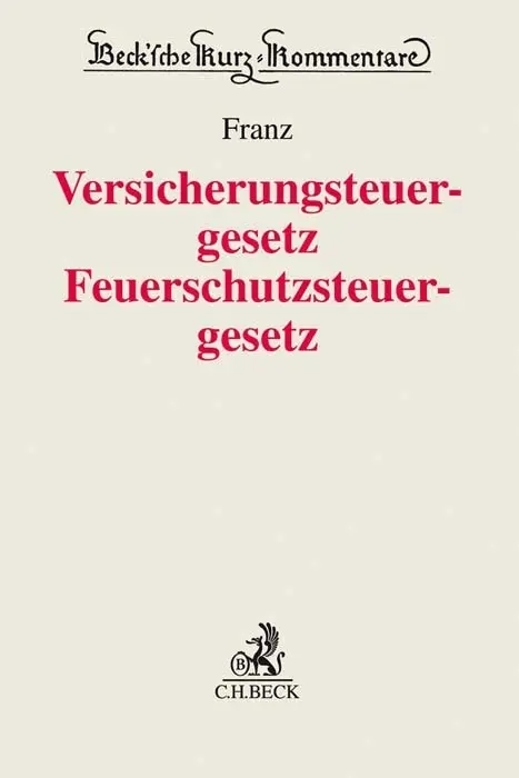 Cover: 9783406694585 | Versicherungsteuergesetz / Feuerschutzsteuergesetz. VersStG /...