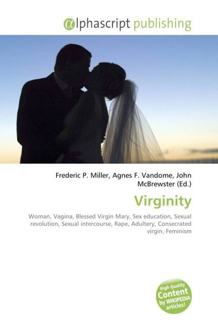 Virginity | Frederic P. Miller (u. a.) | Taschenbuch | Englisch | Alphascript Publishing | EAN 9786130084585 - Miller, Frederic P.