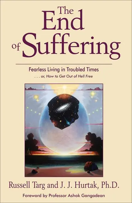Cover: 9781571744685 | The End of Suffering | Russell Targ (u. a.) | Taschenbuch | Englisch