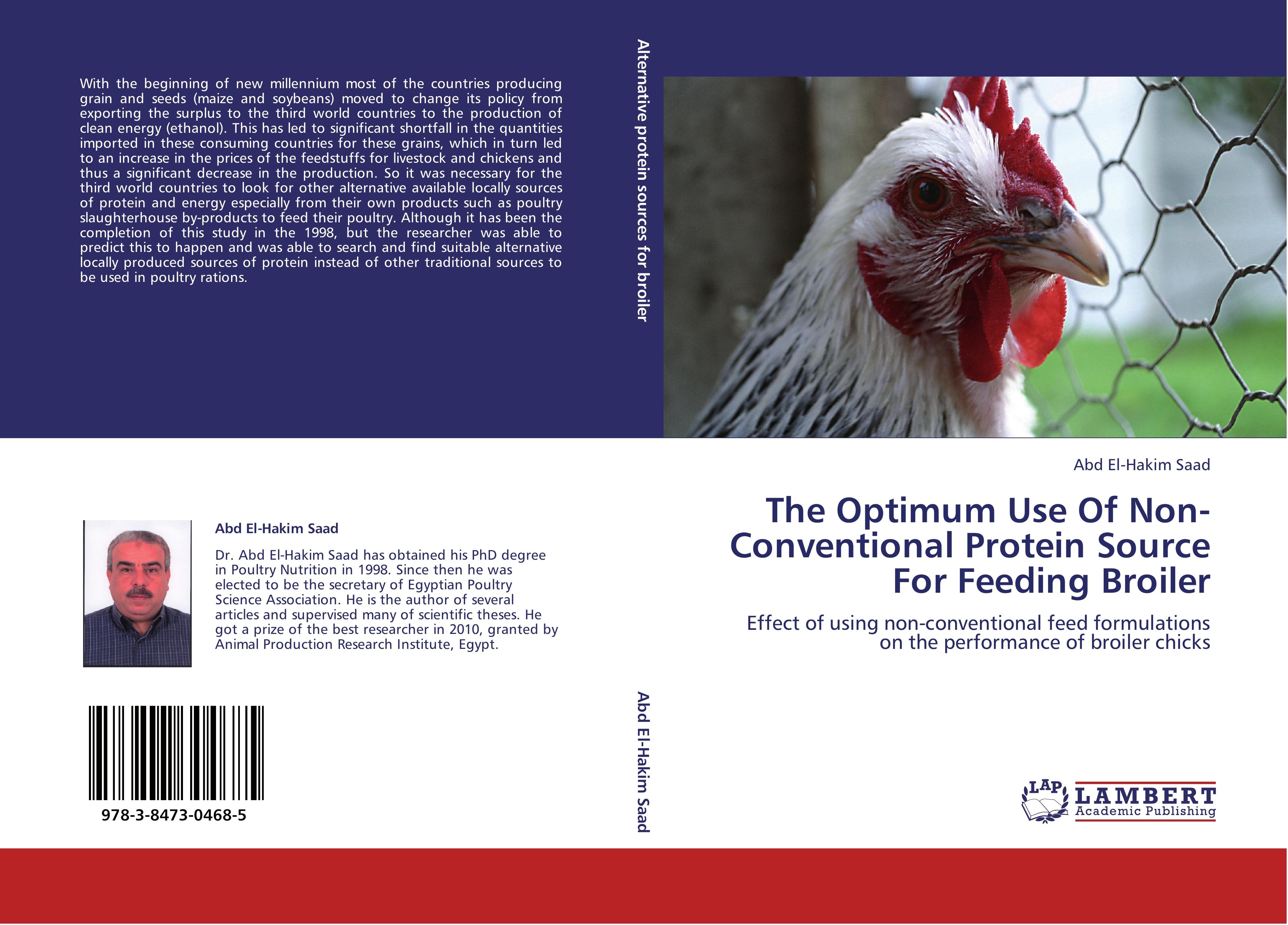 The Optimum Use Of Non-Conventional Protein Source For Feeding Broiler | Effect of using non-conventional feed formulations on the performance of broiler chicks | Abd El-Hakim Saad | Taschenbuch - Saad, Abd El-Hakim
