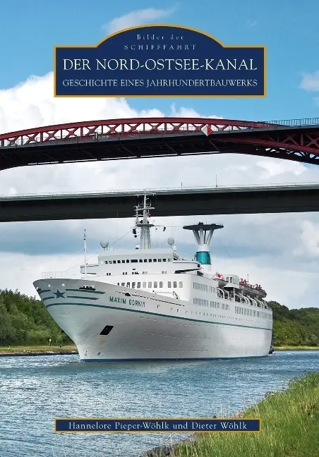 Cover: 9783866804685 | Der Nord-Ostsee-Kanal | Geschichte eines Jahrhundertbauwerks | Wöhlk