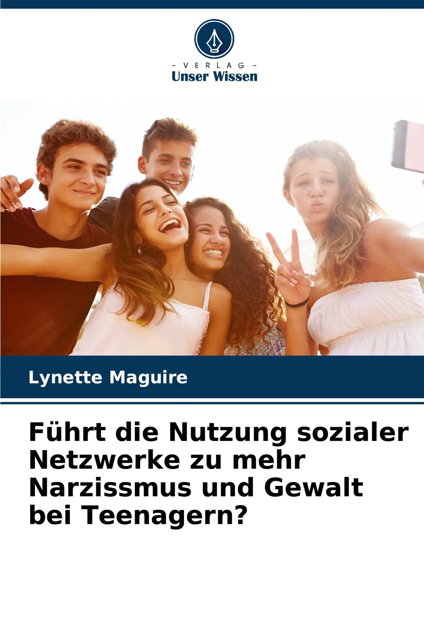 Cover: 9786208764685 | Führt die Nutzung sozialer Netzwerke zu mehr Narzissmus und Gewalt...