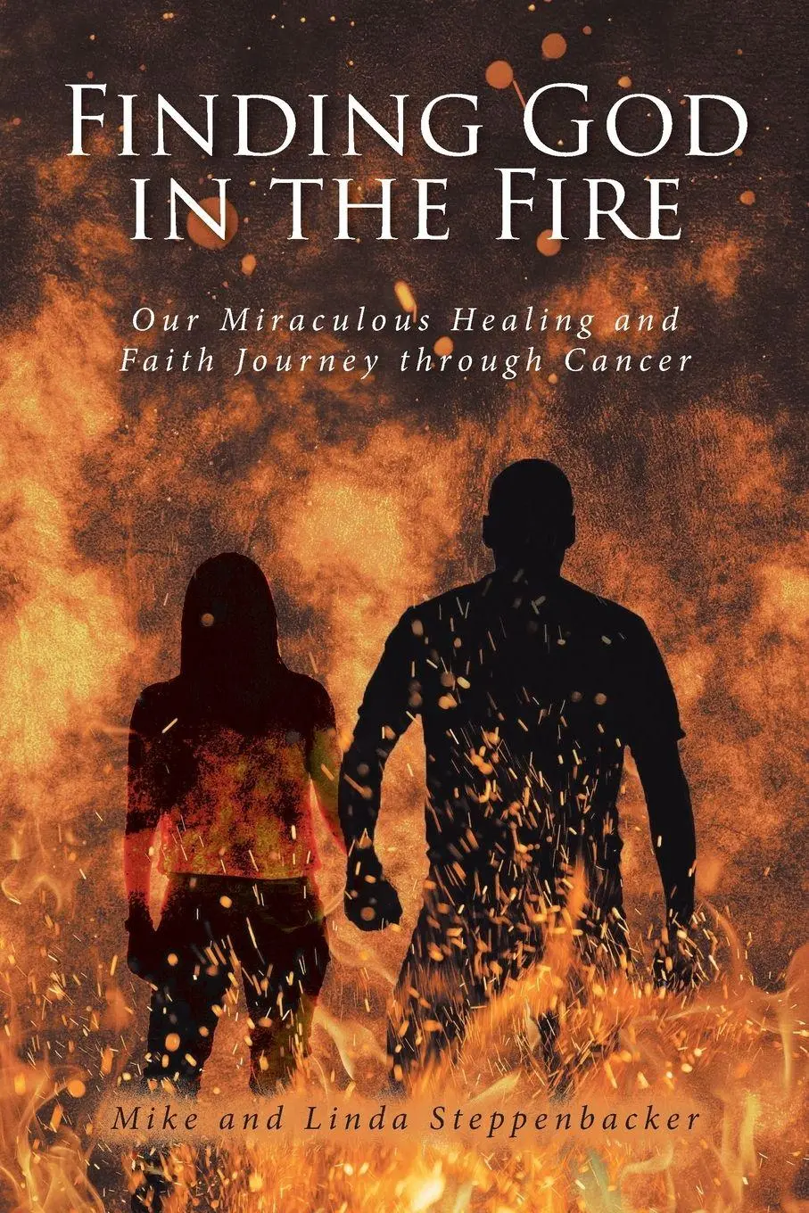 Cover: 9798890434685 | Finding God in the Fire | Mike Steppenbacker (u. a.) | Taschenbuch