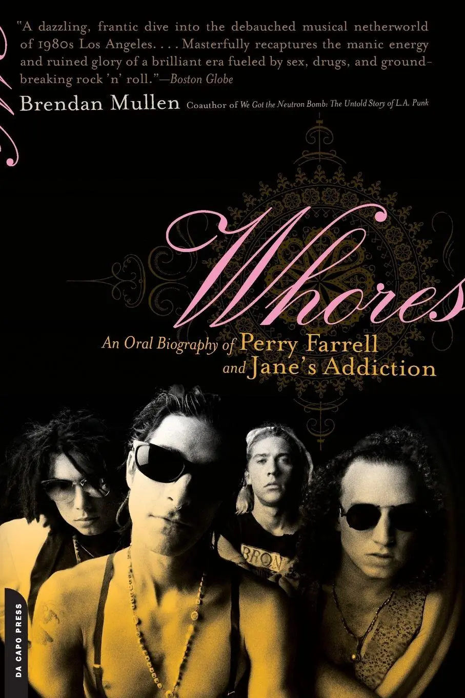 Cover: 9780306814785 | Whores | An Oral Biography of Perry Farrell and Jane's Addiction