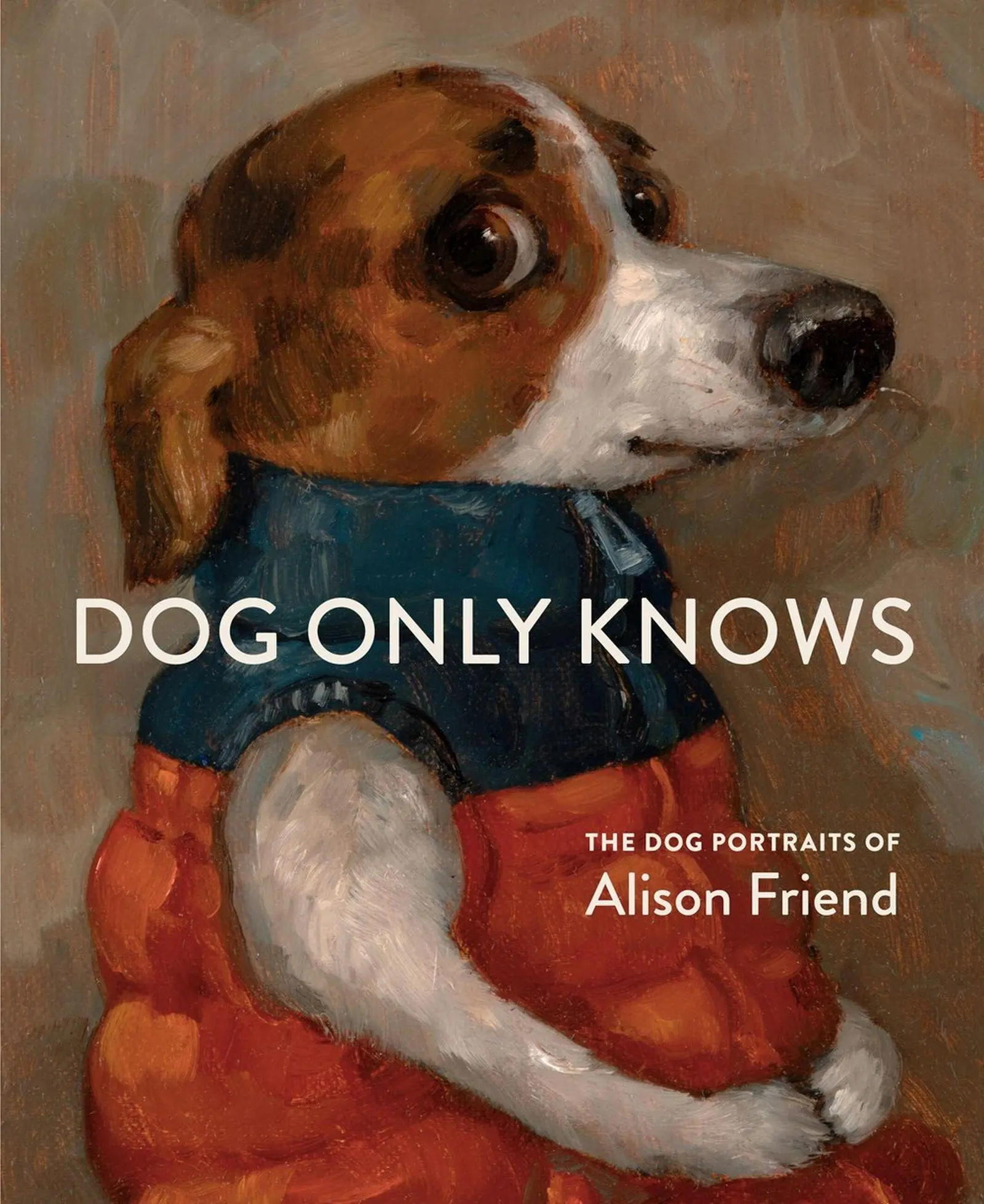 Cover: 9781648294785 | Dog Only Knows | The Dog Portraits of Alison Friend | Alison Friend
