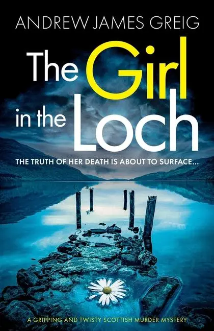 Cover: 9781805084785 | The Girl in the Loch | A gripping and twisty Scottish murder mystery