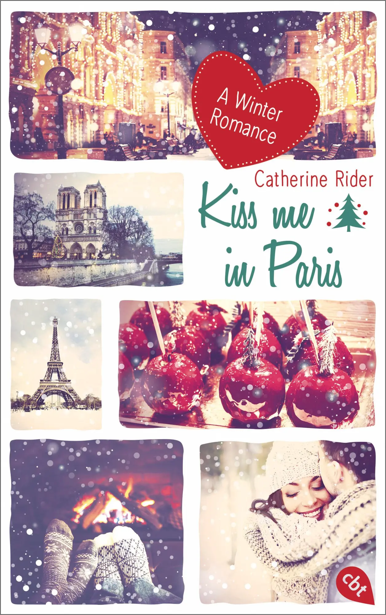 Cover: 9783570164785 | Kiss me in Paris | A Winter Romance, Kiss Me-Reihe 2 | Catherine Rider