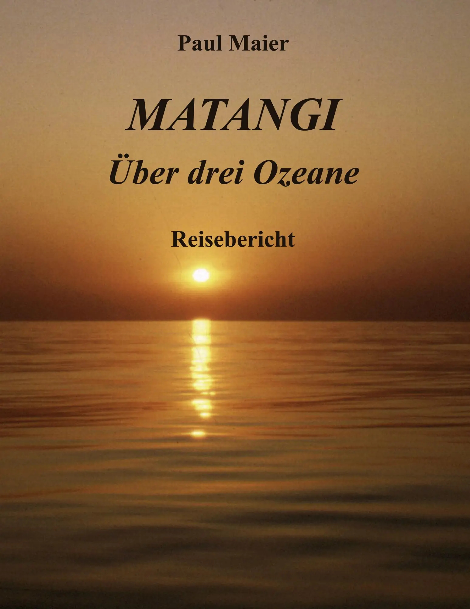 Cover: 9783839164785 | Matangi -Über drei Ozeane | Paul Maier | Taschenbuch | 288 S. | 2010