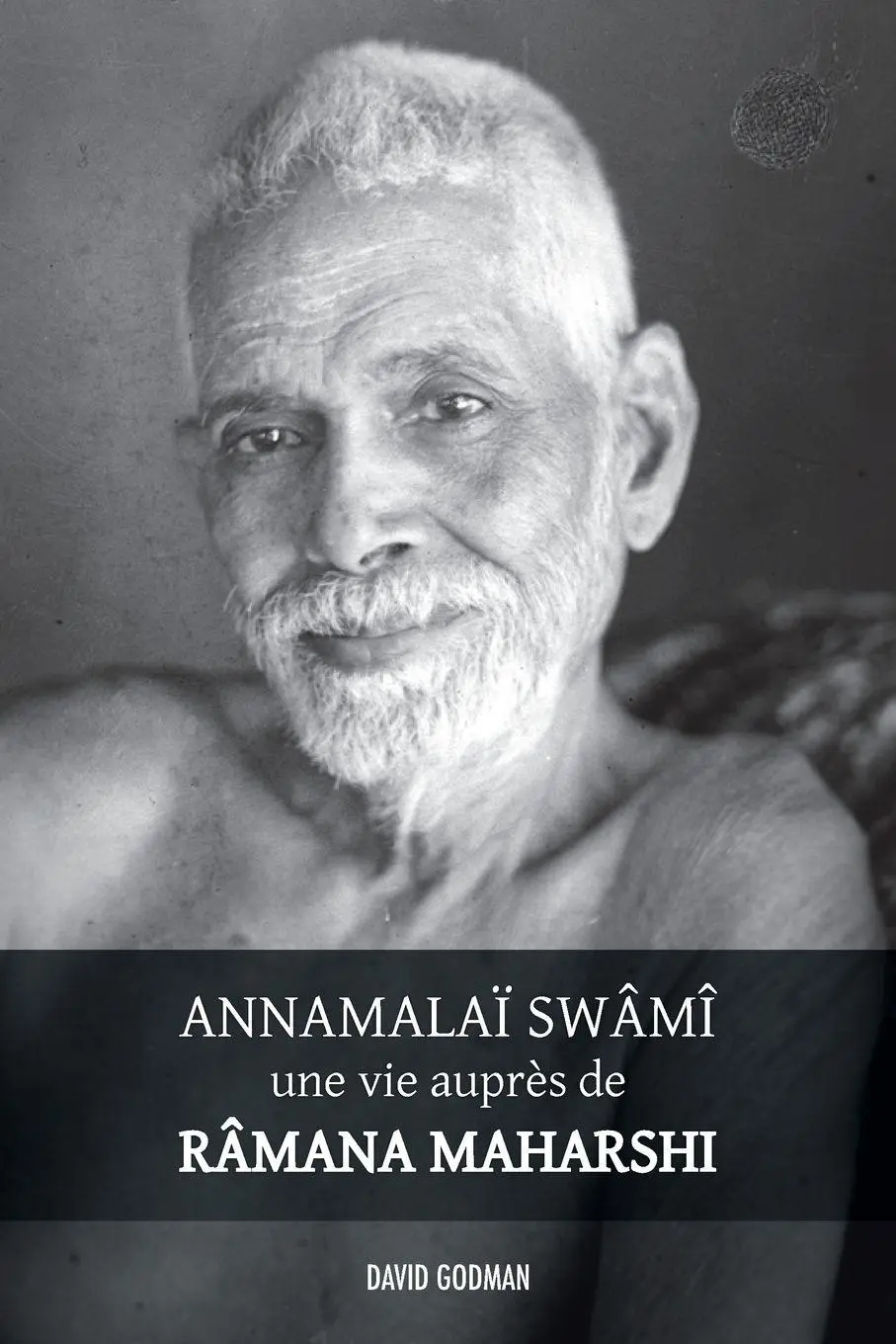 Cover: 9781788944885 | Annamalaï Swami, une vie auprès de Ramana Maharshi | David Godman