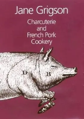 Cover: 9781902304885 | Charcuterie and French Pork Cookery | Jane Grigson | Buch | Gebunden