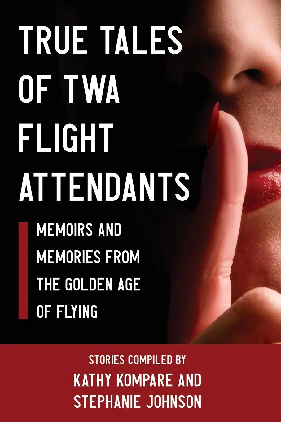 Cover: 9781951744885 | True Tales Of TWA Flight Attendants | Kathy Kompare (u. a.) | Buch