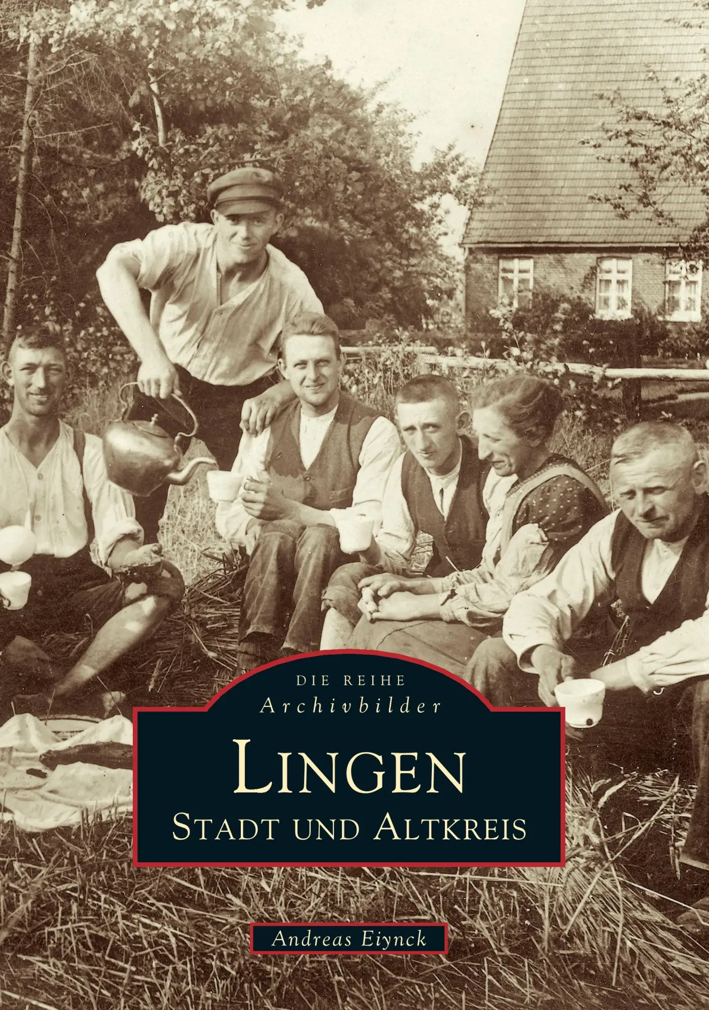 Cover: 9783897024885 | Lingen | Stadt und Altkreis | Andreas Eiynck | Taschenbuch | 136 S.