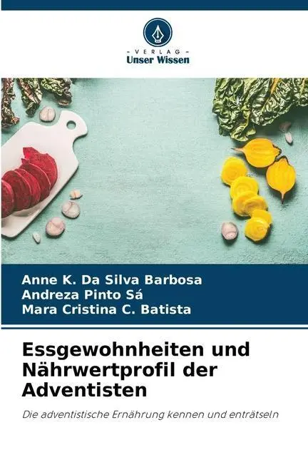Cover: 9786206454885 | Essgewohnheiten und Nährwertprofil der Adventisten | Barbosa (u. a.)