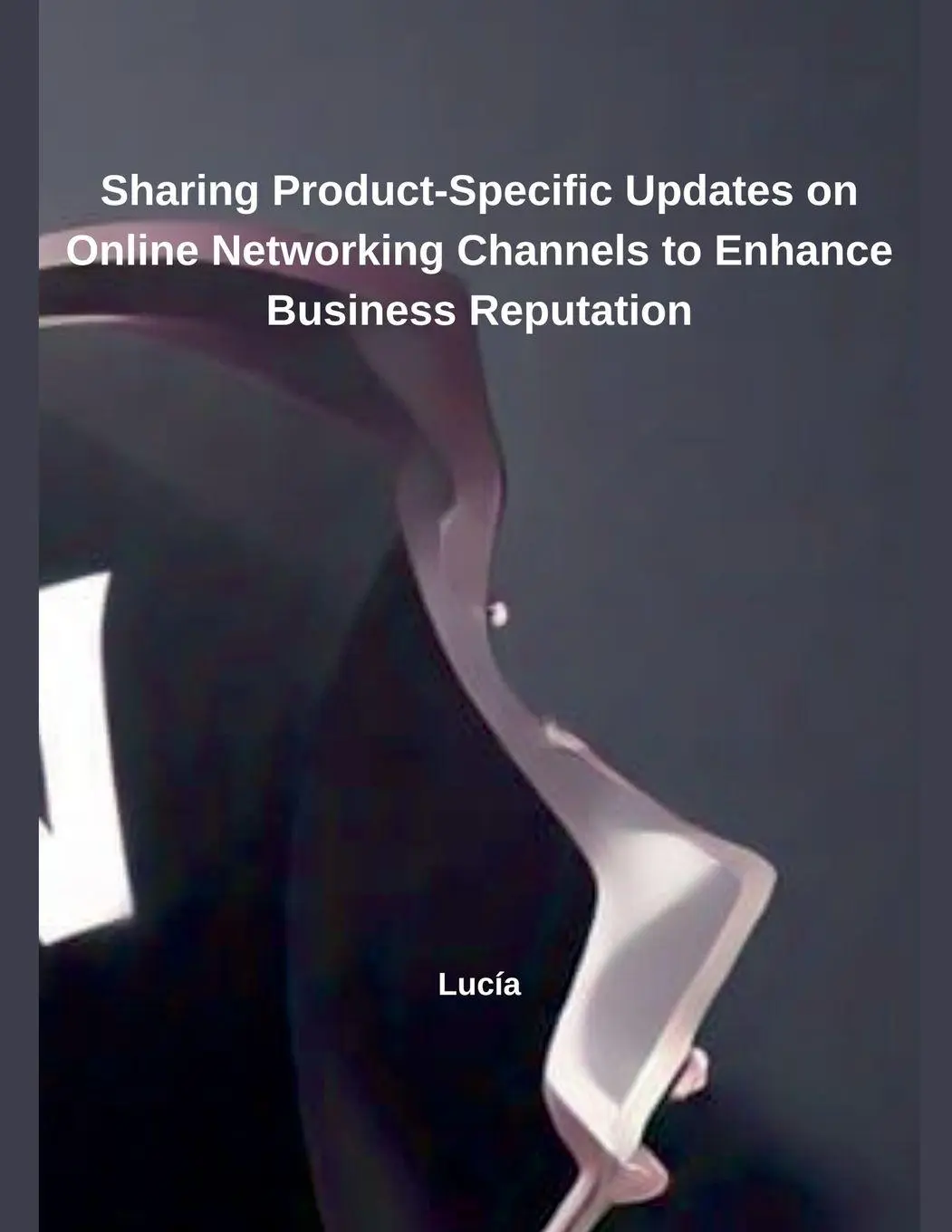 Cover: 9798230764885 | Sharing Product-Specific Updates on Online Networking Channels to...