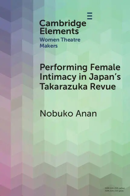 Cover: 9781009554985 | Performing Female Intimacy in Japan's Takarazuka Revue | Nobuko Anan