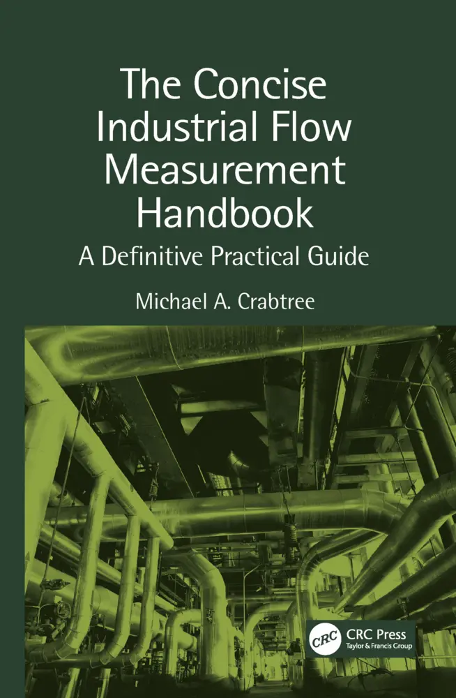 Cover: 9781032084985 | The Concise Industrial Flow Measurement Handbook | Michael A. Crabtree