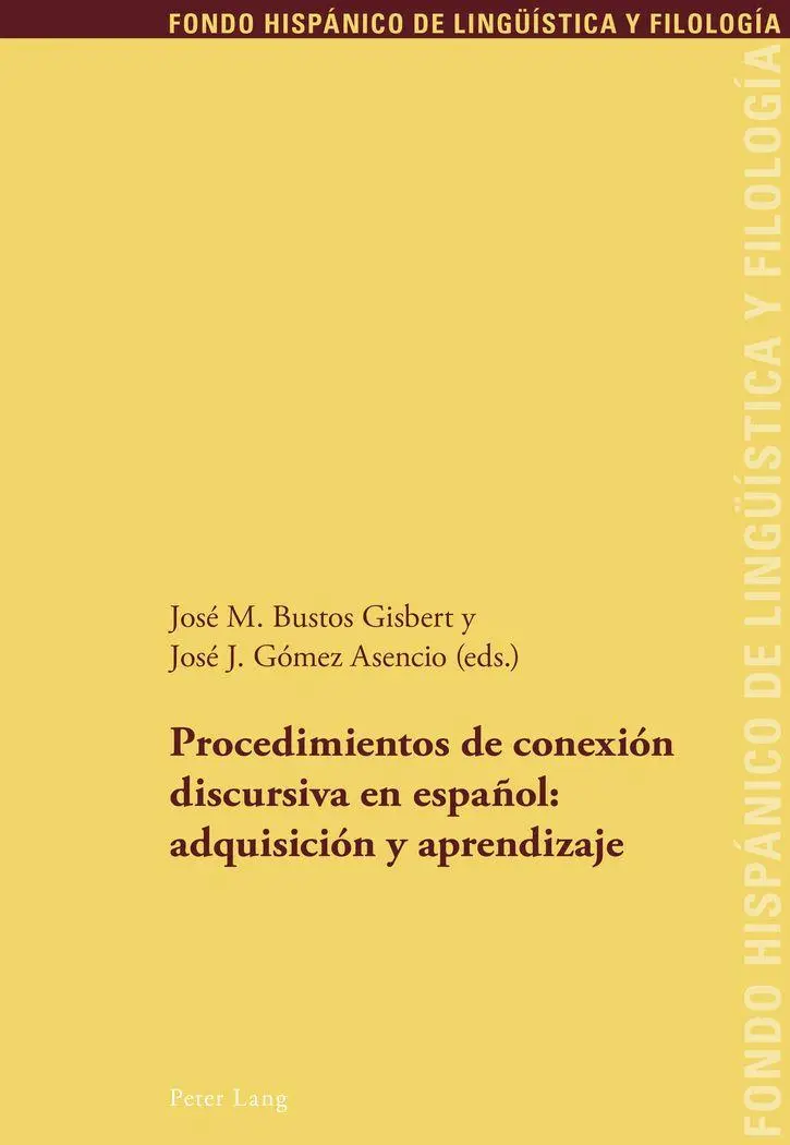 Procedimientos de conexión discursiva en español: adquisición y aprendizaje (Fondo Hispánico de Lingüística y Filología)