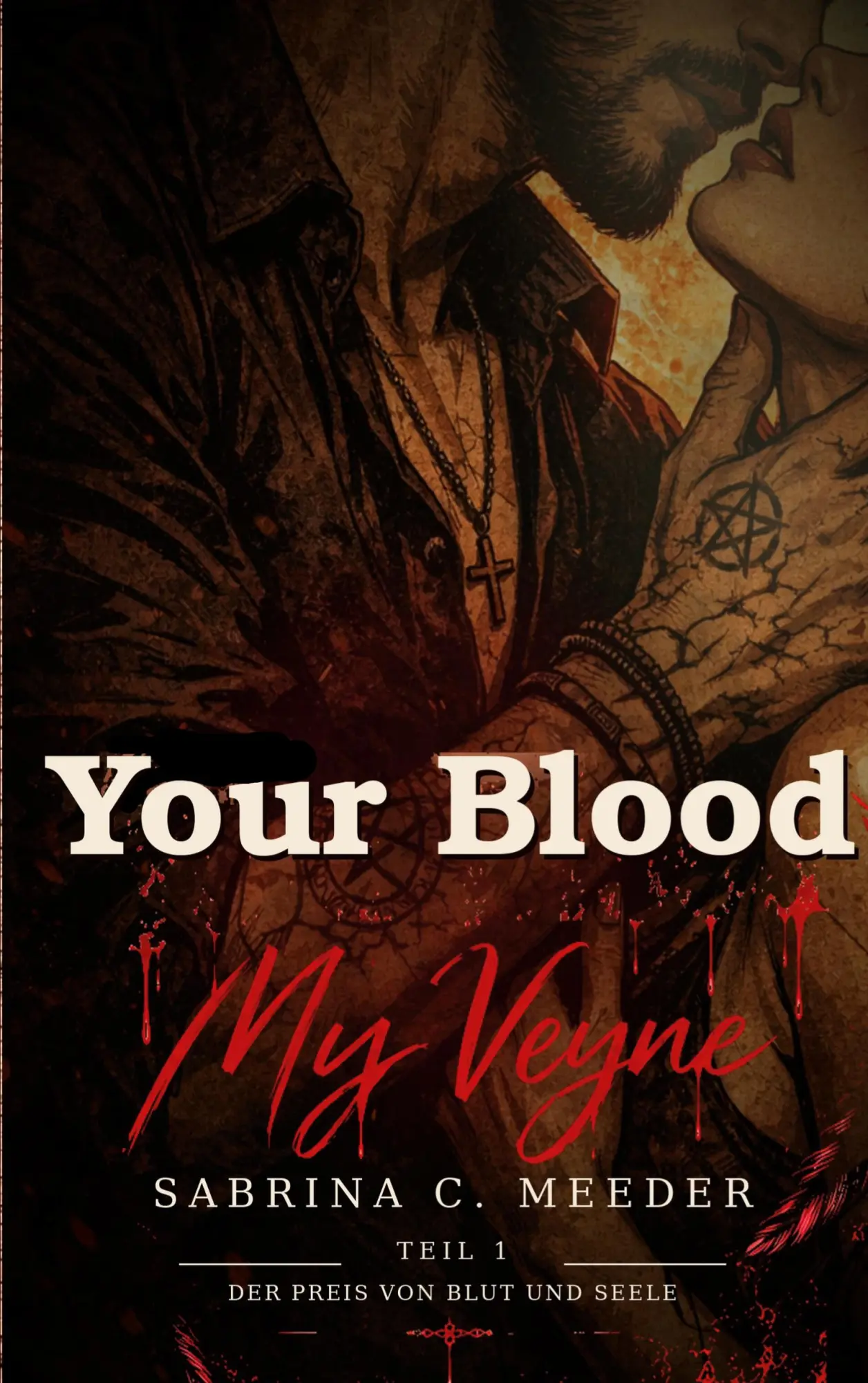 Cover: 9783696354985 | Your Blood My Veyne | 1 | Sabrina C. Meeder | Taschenbuch | 484 S.