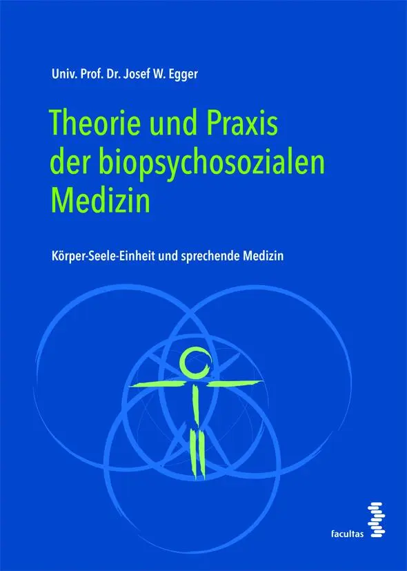 Cover: 9783708914985 | Theorie und Praxis der biopsychosozialen Medizin | Josef W. Egger