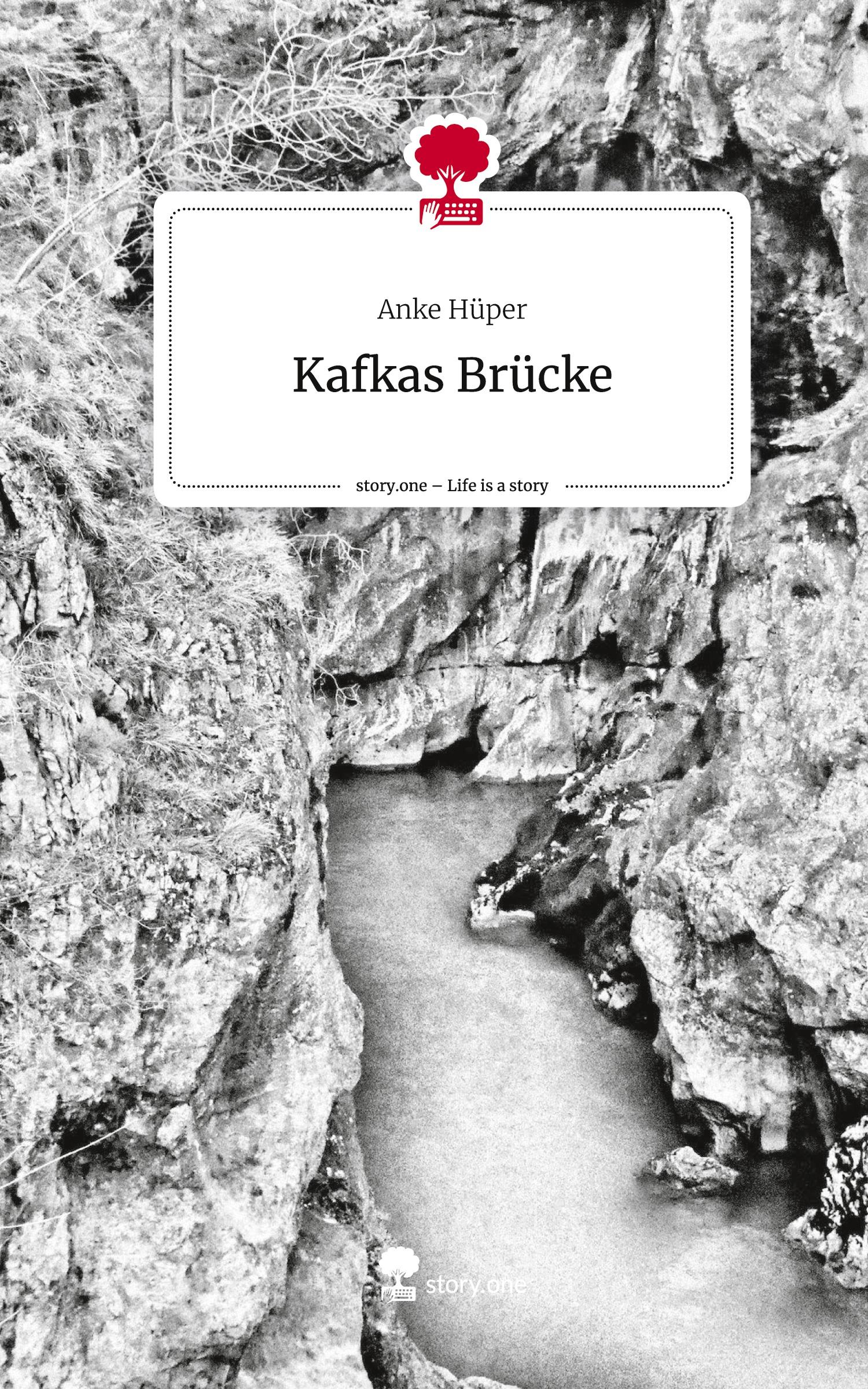 Cover: 9783711574985 | Kafkas Brücke. Life is a Story - story.one | Anke Hüper | Buch | 80 S.
