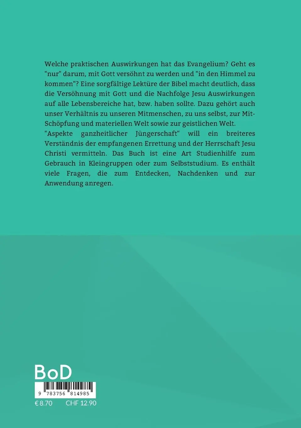 Rückseite: 9783756814985 | Aspekte ganzheitlicher Jüngerschaft | Jürgen H. Schmidt | Taschenbuch