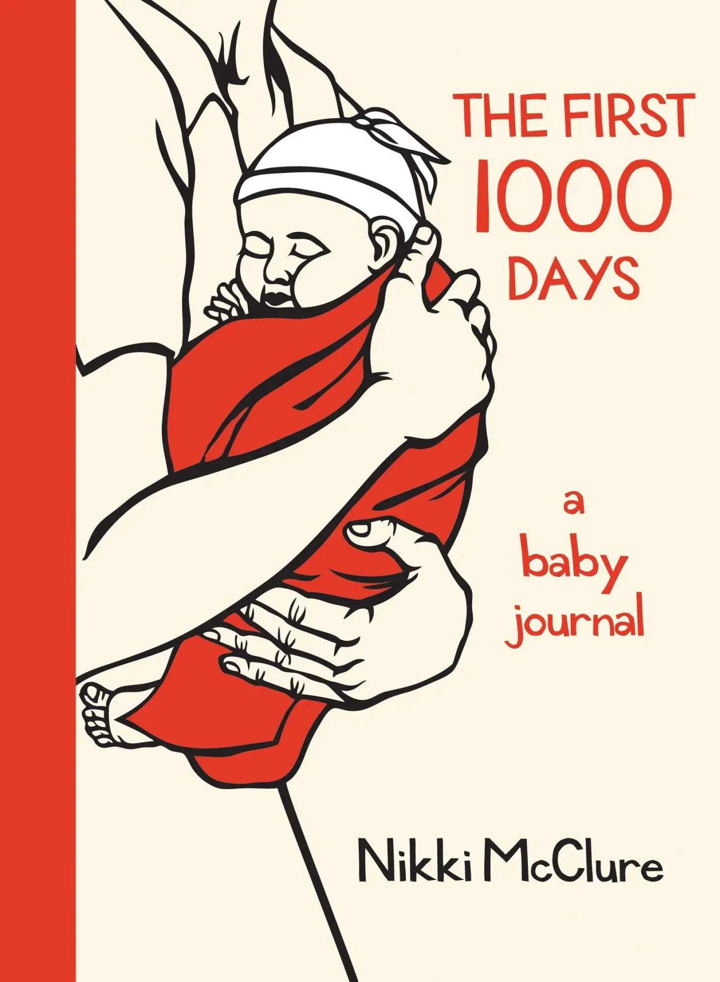 Cover: 9781570615085 | The First 1000 Days | A Baby Journal | Nikki Mcclure | Taschenbuch