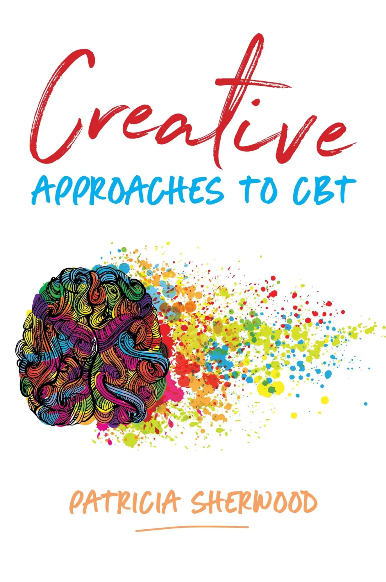 Cover: 9781785925085 | Creative Approaches to CBT | Patricia Sherwood | Taschenbuch | 2018