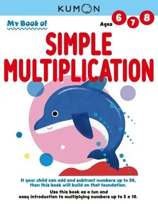 Cover: 9781953845085 | Kumon My Book of Simple Multiplication | Revised Ed | Kumon Publishing