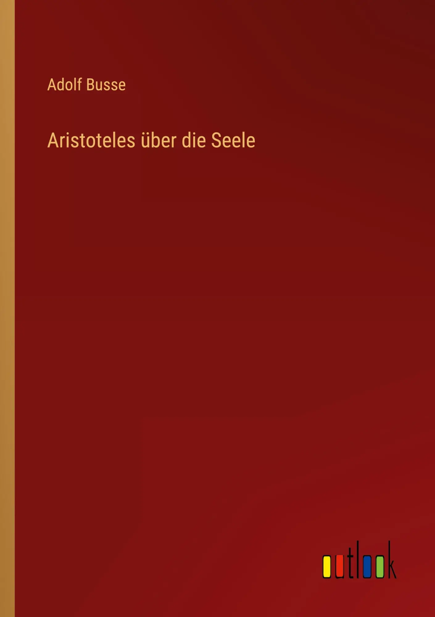 Cover: 9783368625085 | Aristoteles über die Seele | Adolf Busse | Taschenbuch | 148 S. | 2023