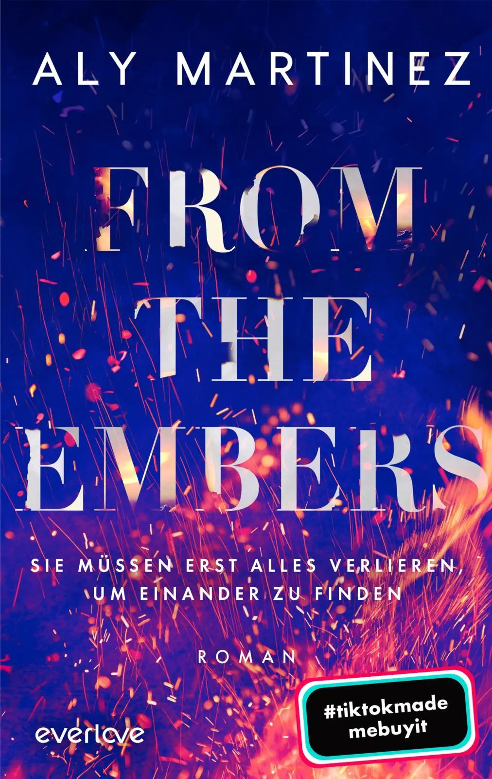 Cover: 9783492065085 | From the Embers | Aly Martinez | Taschenbuch | 368 S. | Deutsch | 2024