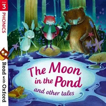 Cover: 9780192765185 | Read with Oxford: Stage 3: Phonics: The Moon in the Pond and Other...
