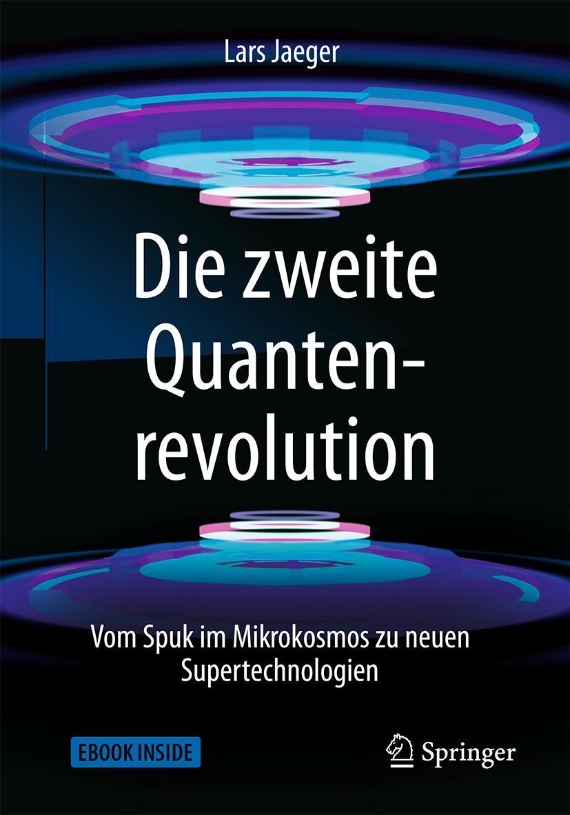 Cover: 9783662575185 | Die zweite Quantenrevolution | Lars Jaeger | Bundle | Book + eBook