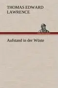 Cover: 9783847255185 | Aufstand in der Wüste | Thomas Edward Lawrence | Buch | 432 S. | 2012