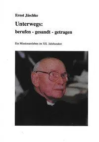 Cover: 9783872145185 | Unterwegs: berufen, gesandt, getragen | Ernst Jäschke | Taschenbuch